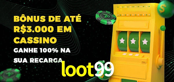 loot99 melhor bônus de depósito